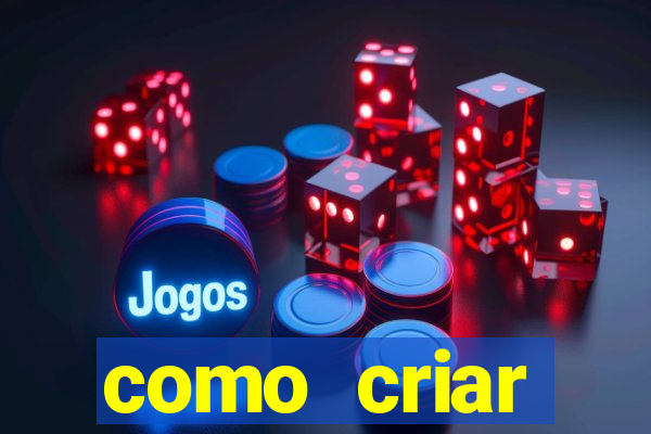 como criar plataforma de jogos de aposta